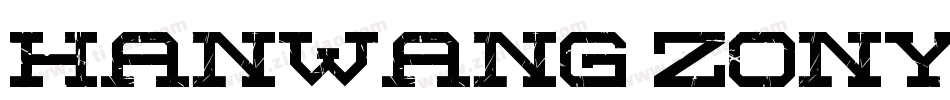 HanWang ZonYiBold字体转换